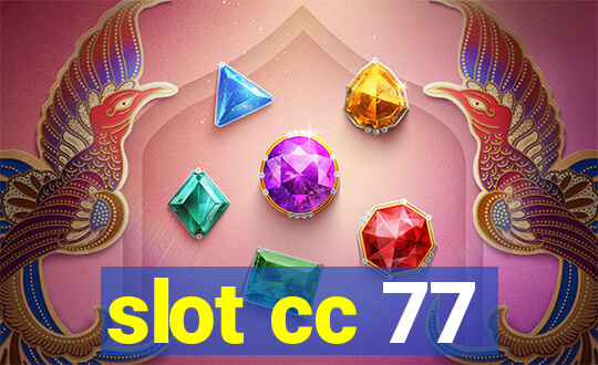 slot cc 77